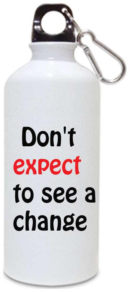 

Juvixbuy Don t expect to see a change Printed Water bottle Sipper bottle ( Aluminium ) 750ml