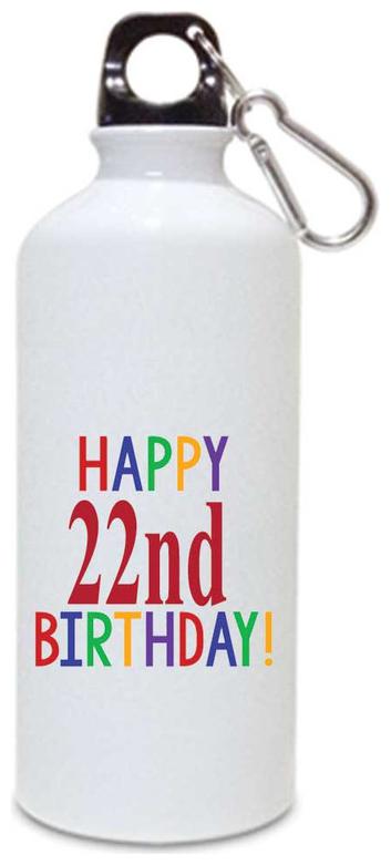 

Juvixbuy Printed Happy 22nd Birthday Water bottle Sipper bottle ( Aluminium ) 750ml